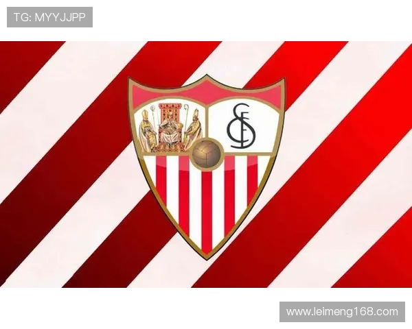 塞维利亚足球俱乐部辉煌历程与未来展望分析 塞维利亚足球俱乐部辉煌历程与未来展望分析